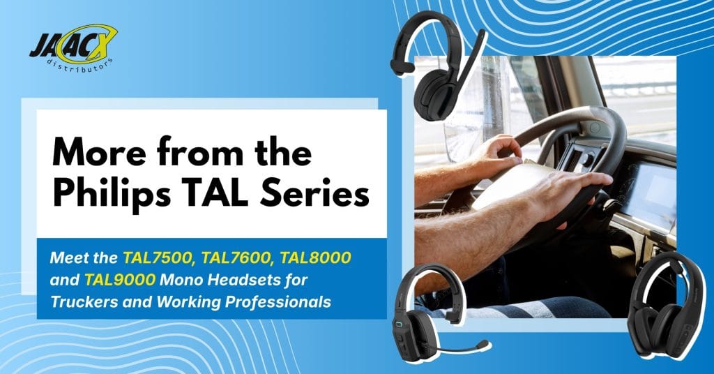 Blog banner featuring the Philips TAL Series mono headsets for truckers and working professionals, showcasing models TAL7500, TAL7600, TAL8000, and TAL9000 by JAACX Distributors.